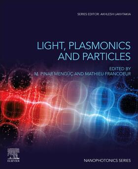 Menguc / Francoeur |  Light, Plasmonics and Particles | Buch |  Sack Fachmedien