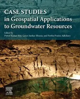 Shit / Bhunia / Adhikary |  Case Studies in Geospatial Applications to Groundwater Resources | eBook | Sack Fachmedien