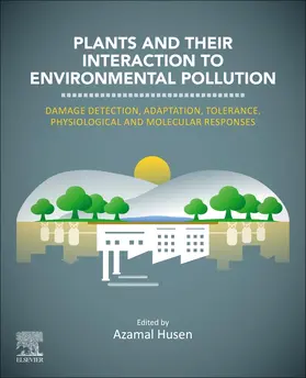 Husen |  Plants and their Interaction to Environmental Pollution | Buch |  Sack Fachmedien