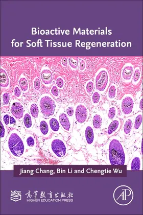 Chang / Li / Wu |  Bioactive Materials for Soft Tissue Regeneration | Buch |  Sack Fachmedien