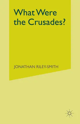 Riley-Smith |  What Were the Crusades? | Buch |  Sack Fachmedien