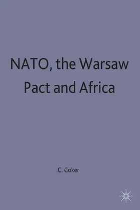 Coker |  Nato, the Warsaw Pact and Africa | Buch |  Sack Fachmedien