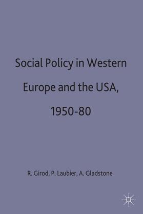 Girod / Gladstone / Laubier |  Social Policy in Western Europe and the Usa, 1950-80 | Buch |  Sack Fachmedien