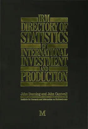 Dunning / Cantwell |  Irm Directory of Statistics of International Investment and Production | Buch |  Sack Fachmedien