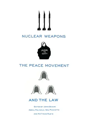 Dewar |  Nuclear Weapons, the Peace Movement and the Law | Buch |  Sack Fachmedien