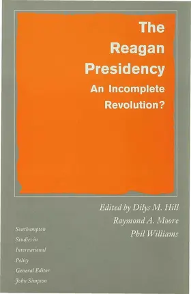 Hill / Moore / Williams | The Reagan Presidency | Buch | 978-0-333-45861-7 | sack.de