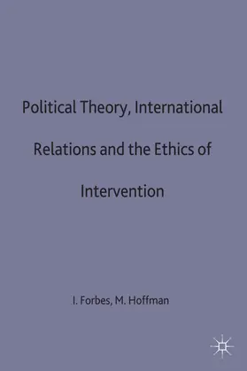 Forbes / Hoffman |  Political Theory, International Relations, and the Ethics of Intervention | Buch |  Sack Fachmedien