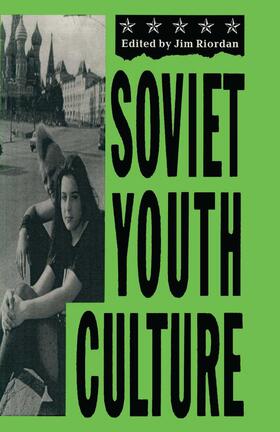 Riordan |  Soviet Youth Culture | Buch |  Sack Fachmedien