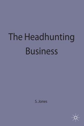 Jones |  The Headhunting Business | Buch |  Sack Fachmedien
