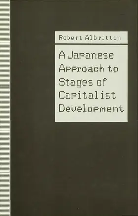 Albritton | A Japanese Approach to Stages of Capitalist Development | Buch | 978-0-333-56030-3 | sack.de