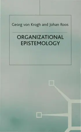 Roos / von Krogh |  Organizational Epistemology | Buch |  Sack Fachmedien