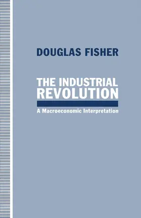 Fisher |  The Industrial Revolution | Buch |  Sack Fachmedien