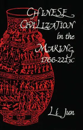 Li |  Chinese Civilization in the Making, 1766 221 BC | Buch |  Sack Fachmedien