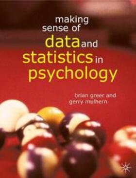 Greer / Mulhern |  Making Sense of Data and Statistics in Psychology | Buch |  Sack Fachmedien