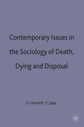 Jupp / Howarth |  Contemporary Issues in the Sociology of Death, Dying and Disposal | Buch |  Sack Fachmedien