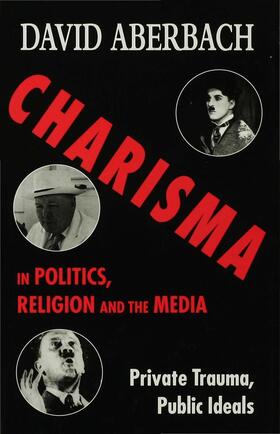 Aberbach |  Charisma in Politics, Religion and the Media | Buch |  Sack Fachmedien