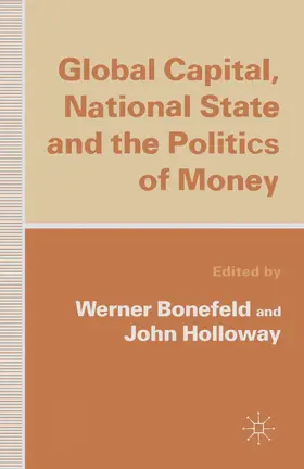 Bonefeld / Holloway |  Global Capital, National State and the Politics of Money | Buch |  Sack Fachmedien