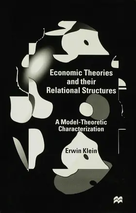 Klein |  Economic Theories and Their Relational Structures | Buch |  Sack Fachmedien