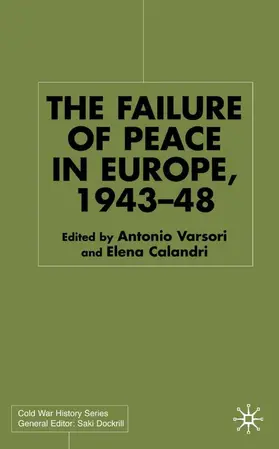 Varsori / Calandri |  The Failure of Peace in Europe, 1943-48 | Buch |  Sack Fachmedien