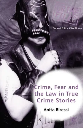 Biressi |  Crime, Fear and the Law in True Crime Stories | Buch |  Sack Fachmedien