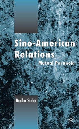 Sinha |  Sino-American Relations | Buch |  Sack Fachmedien