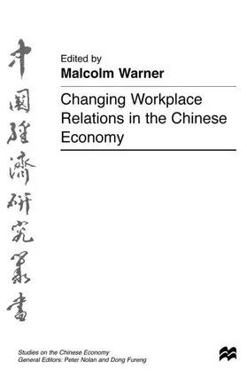 Warner |  Changing Workplace Relations in the Chinese Economy | Buch |  Sack Fachmedien