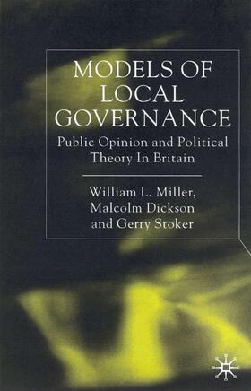 Miller / Dickson / Stoker |  Models of Local Governance | Buch |  Sack Fachmedien