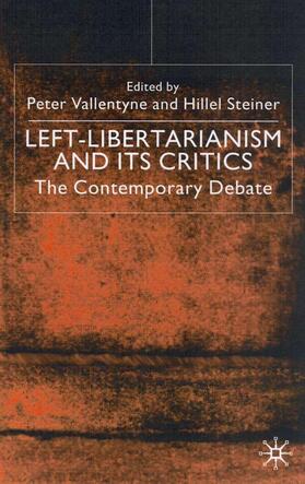 Vallentyne / Steiner |  Left-Libertarianism and Its Critics | Buch |  Sack Fachmedien