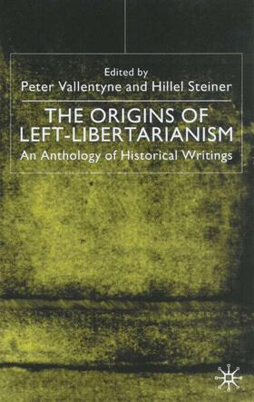 Steiner / Vallentyne |  The Origins of Left-Libertarianism | Buch |  Sack Fachmedien