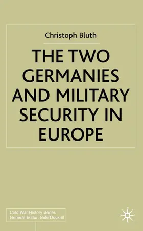 Bluth |  The Two Germanies and Military Security in Europe | Buch |  Sack Fachmedien