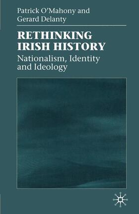 O'Mahony / Campling / Delanty |  Rethinking Irish History | Buch |  Sack Fachmedien