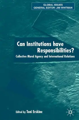 Erskine |  Can Institutions Have Responsibilities? | Buch |  Sack Fachmedien