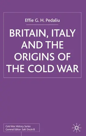 Pedaliu |  Britain, Italy and the Origins of the Cold War | Buch |  Sack Fachmedien