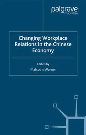 Warner |  Changing Workplace Relations in the Chinese Economy | eBook | Sack Fachmedien