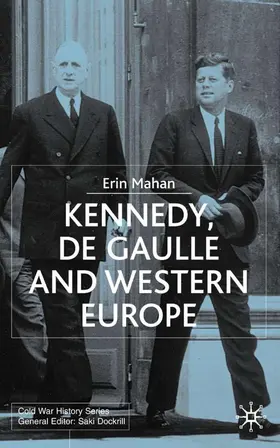 Mahan |  Kennedy, de Gaulle and Western Europe | Buch |  Sack Fachmedien