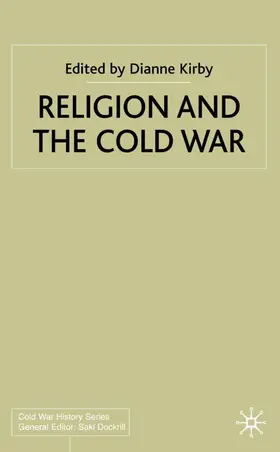 Kirby |  Religion and the Cold War | Buch |  Sack Fachmedien