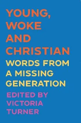 Turner |  Young, Woke and Christian | eBook | Sack Fachmedien