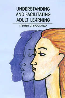 Brookfield |  Understanding and Facilitating Adult Learning | Buch |  Sack Fachmedien