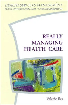 Iles |  Really Managing Health Care | Buch |  Sack Fachmedien