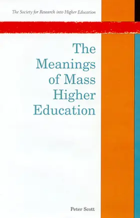 Scott |  The Meanings of Mass Higher Education | Buch |  Sack Fachmedien