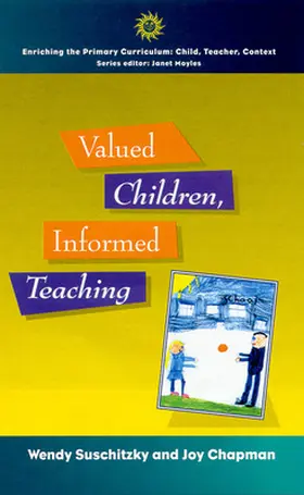 Suschitzky / Chapman |  Valued Children, Informed Teaching | Buch |  Sack Fachmedien