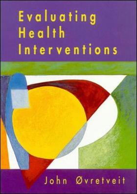Ovretveit |  Evaluating Health Interventions | Buch |  Sack Fachmedien