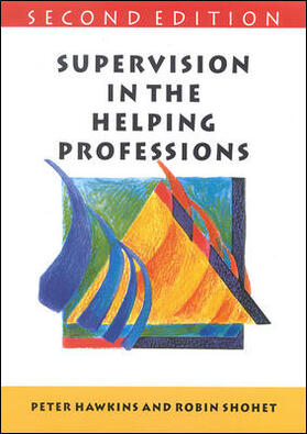 Hawkins / Shohet |  Supervision in the Helping Professions | Buch |  Sack Fachmedien