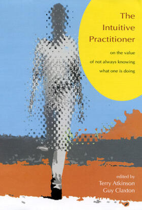 Atkinson / Claxton |  Intuitive Practitioner | Buch |  Sack Fachmedien
