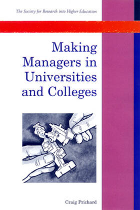 Prichard | Making Managers in Universities and Colleges | Buch | 978-0-335-20485-4 | sack.de