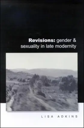 Adkins |  Revisions: Gender and Sexuality in Late Modern | Buch |  Sack Fachmedien