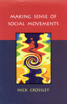 Crossley |  Making Sense of Social Movements | Buch |  Sack Fachmedien