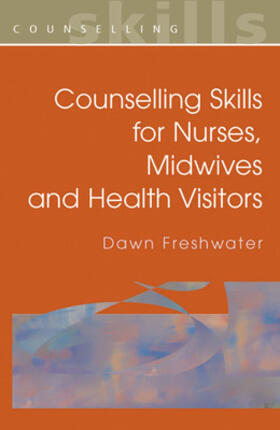 Freshwater |  Counselling Skills for Nurses, Midwives and Health Visitors | Buch |  Sack Fachmedien