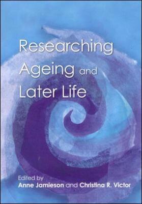 Jamieson / Victor |  Researching Ageing and Later Life | Buch |  Sack Fachmedien