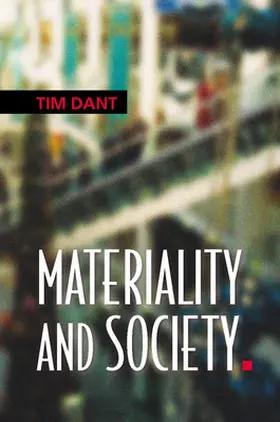 Dant |  Materiality and Society | Buch |  Sack Fachmedien